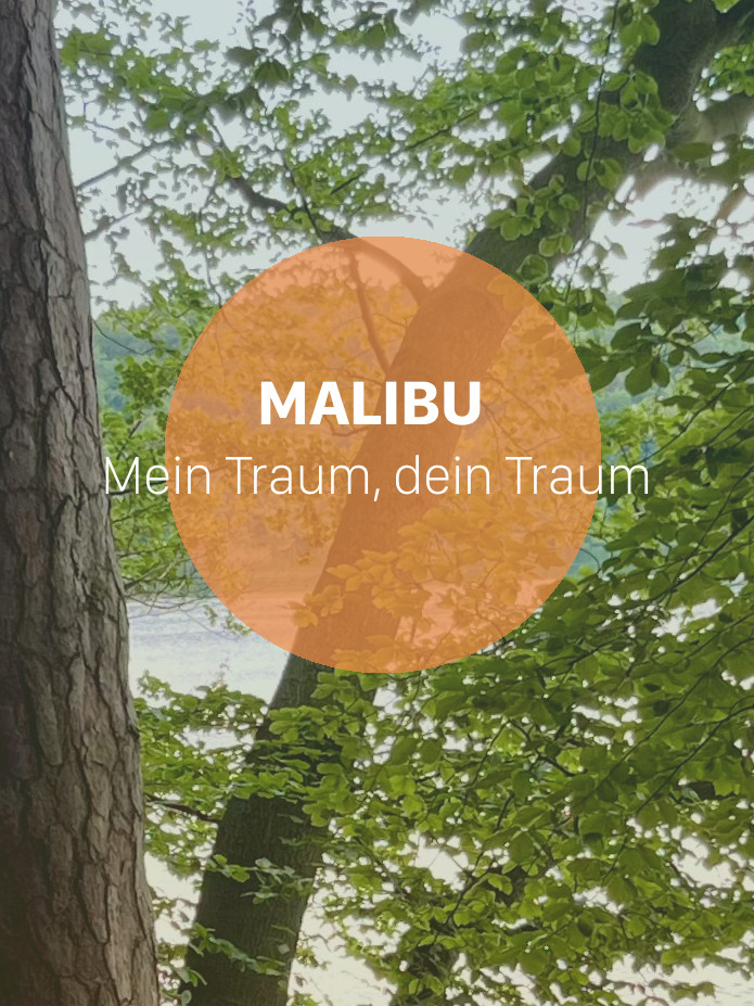 MALIBU – Mein Traum, dein Traum